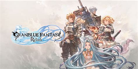 granblue fantasy: relink|granblue fantasy relink walkthrough.